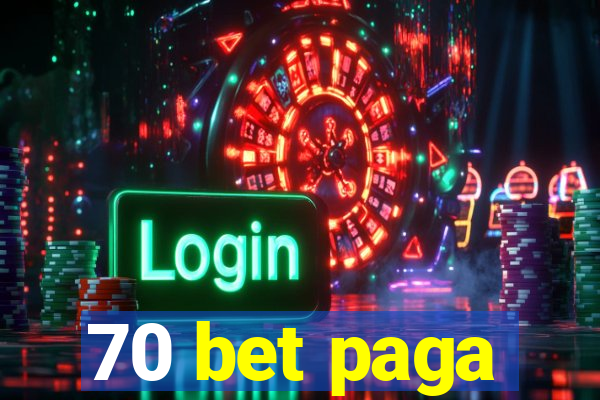 70 bet paga